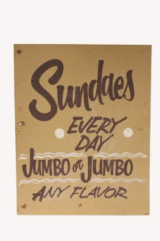 Sign, Diner, HAND PAINTED VINTAGE STYLE,"SUNDAES EVERY DAY JUMBO OR JUMBO ANY FLAVOR", AGED , CARDBOARD, BROWN